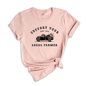Support Your Local Farmer Shirt, Farmer Rights Shirt, Farming Shirt, Gift For Farmer, Support Farmer Shirt, Vintage Shirts