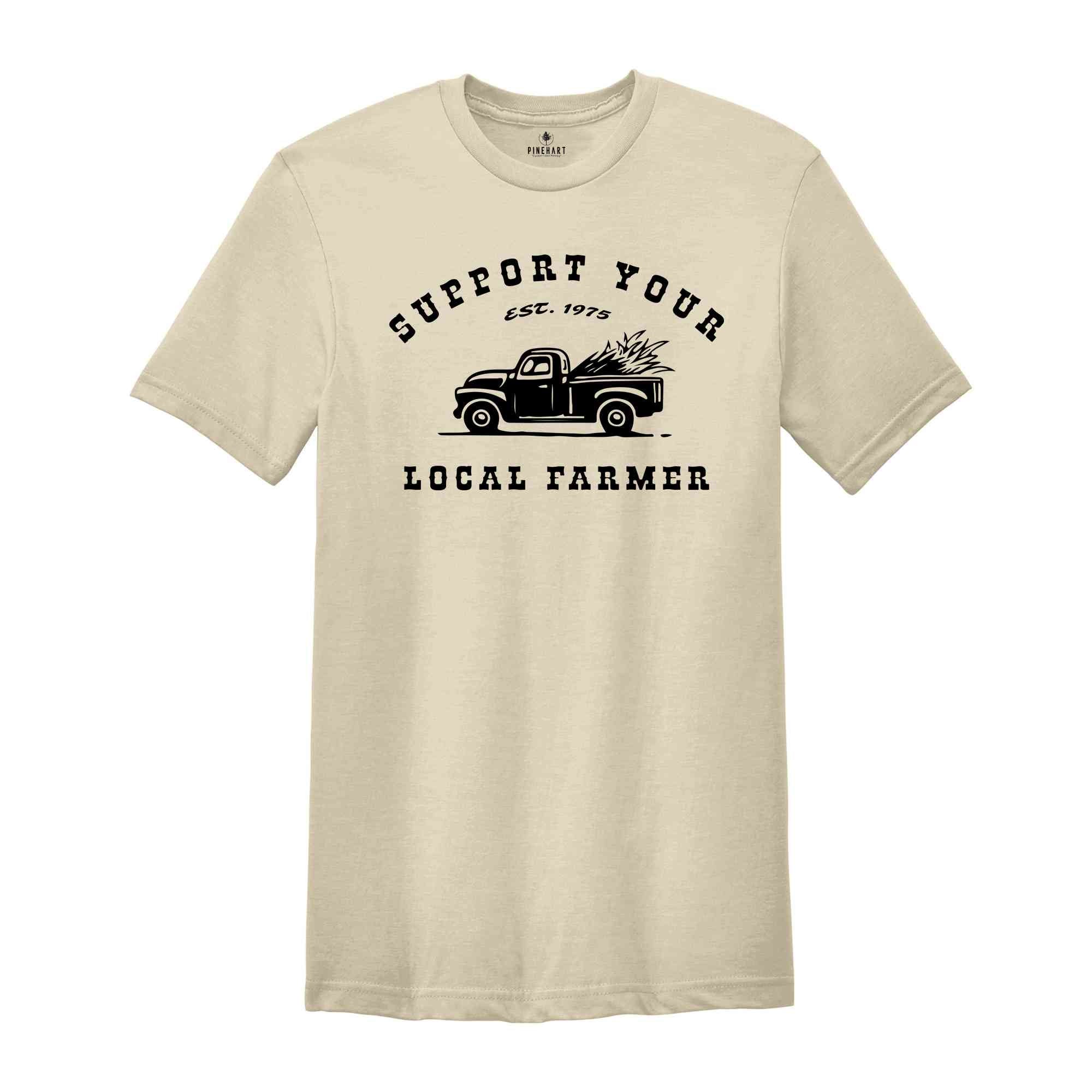 Support Your Local Farmer Shirt, Farmer Rights Shirt, Farming Shirt, Gift For Farmer, Support Farmer Shirt, Vintage Shirts
