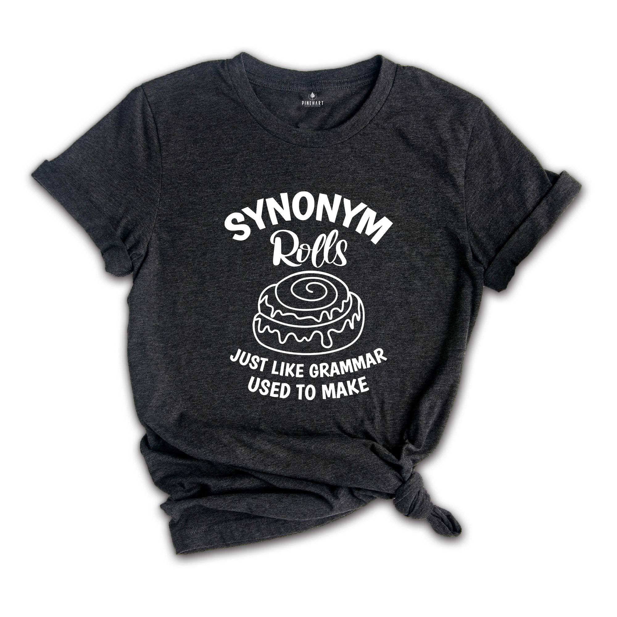 Synonym Rolls Shirt, Teacher Shirt, Grammar Shirt, Synonym Rolls, Nana Shirt, Literature Shirt, Book lover Tshirt, Gift for Teachers
