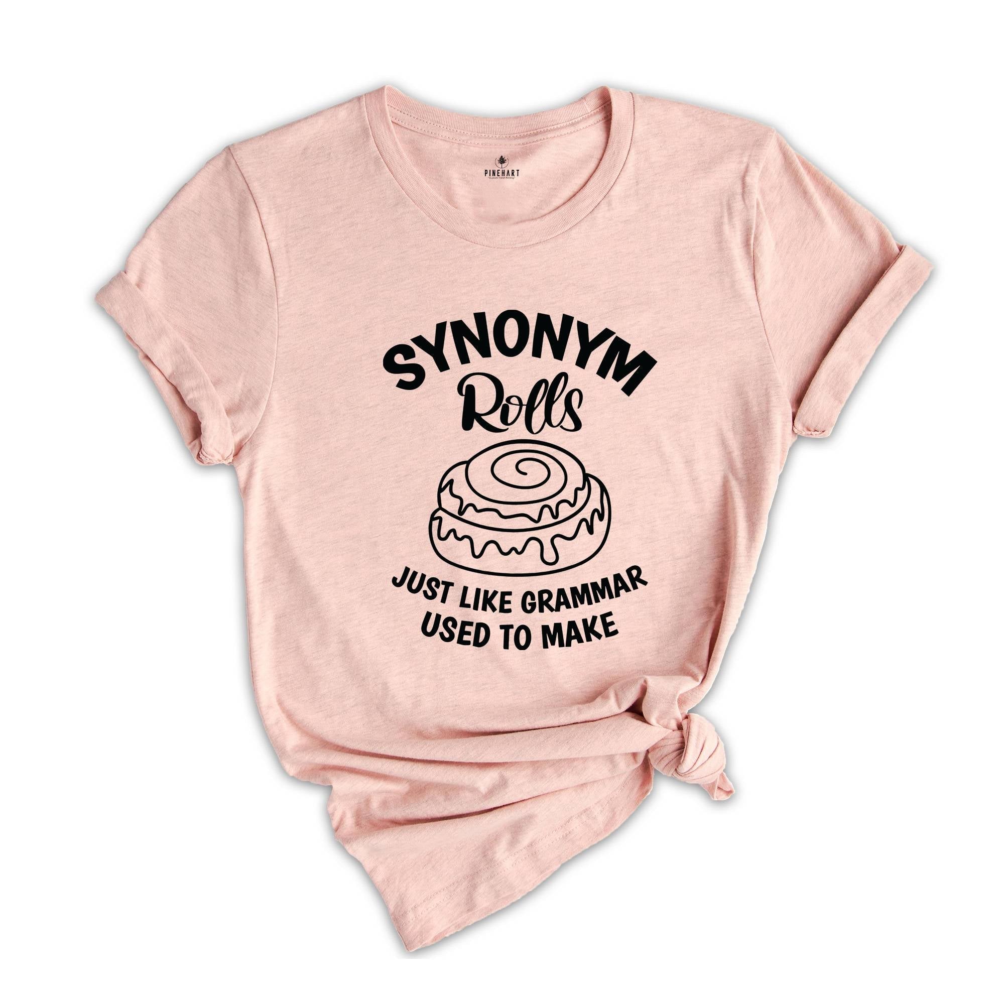 Synonym Rolls Shirt, Teacher Shirt, Grammar Shirt, Synonym Rolls, Nana Shirt, Literature Shirt, Book lover Tshirt, Gift for Teachers