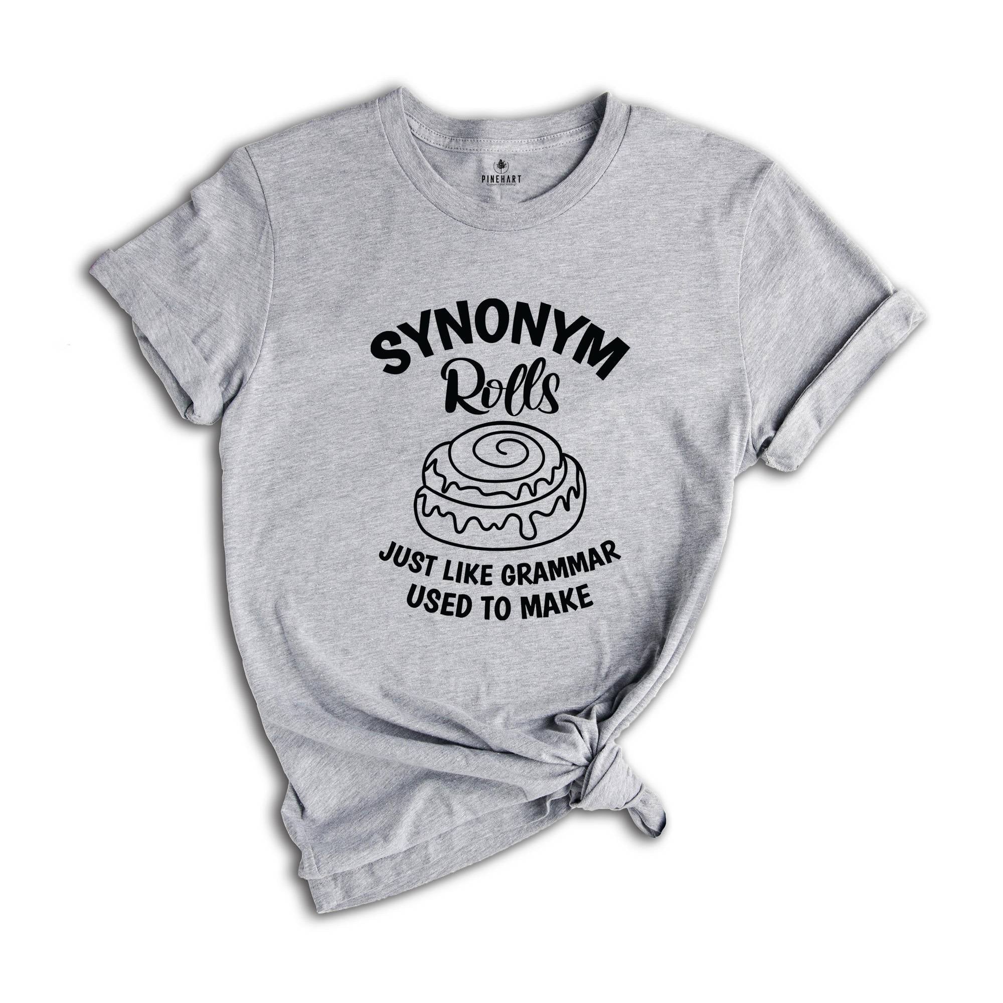 Synonym Rolls Shirt, Teacher Shirt, Grammar Shirt, Synonym Rolls, Nana Shirt, Literature Shirt, Book lover Tshirt, Gift for Teachers
