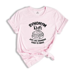 Synonym Rolls Shirt, Teacher Shirt, Grammar Shirt, Synonym Rolls, Nana Shirt, Literature Shirt, Book lover Tshirt, Gift for Teachers