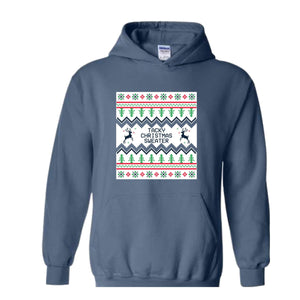 Tacky Christmas Sweatshirt, Ugly Christmas Sweatshirt, Funny Christmas Sweatshirt, Holiday Ugly Christmas Sweatshirt, Christmas Sweatshirt