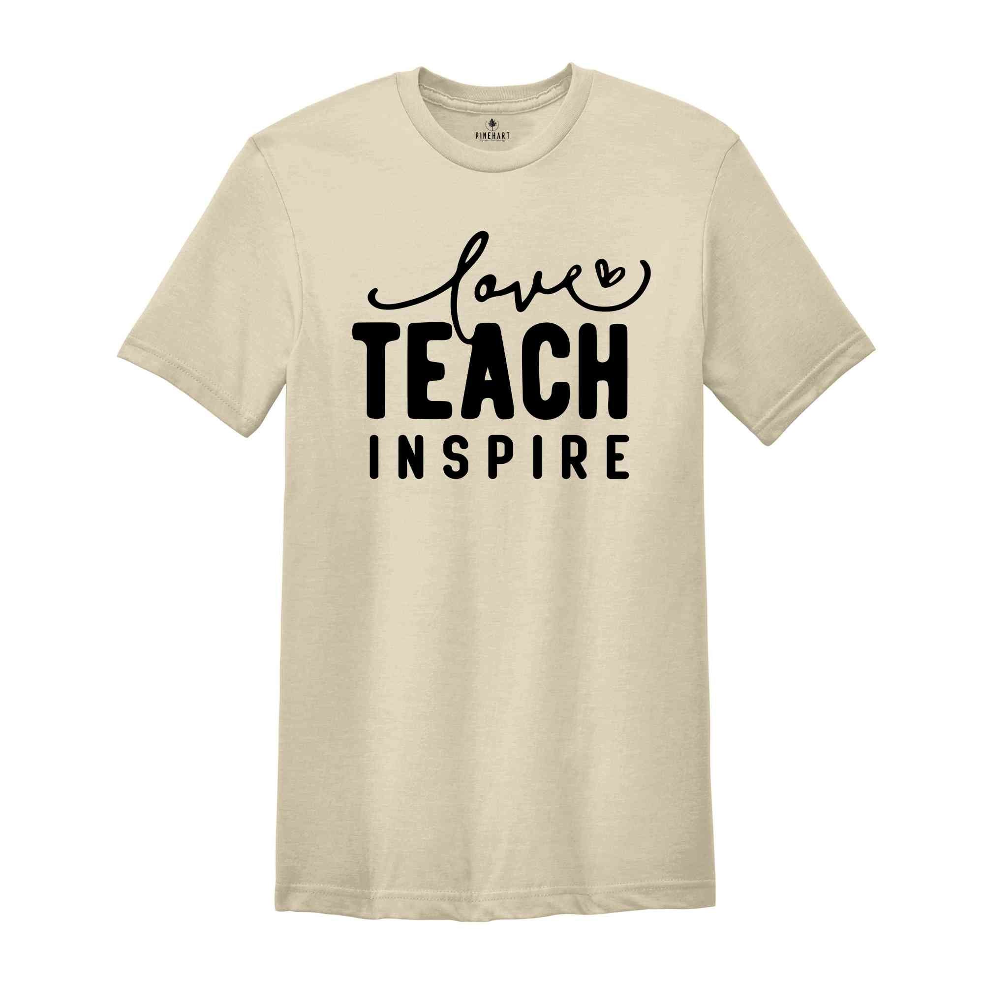 Teach Inspire Love Shirt, Teacher Shirt, Coffee Teach Shirt, Small Town Teacher Shirt, Gift For Teacher