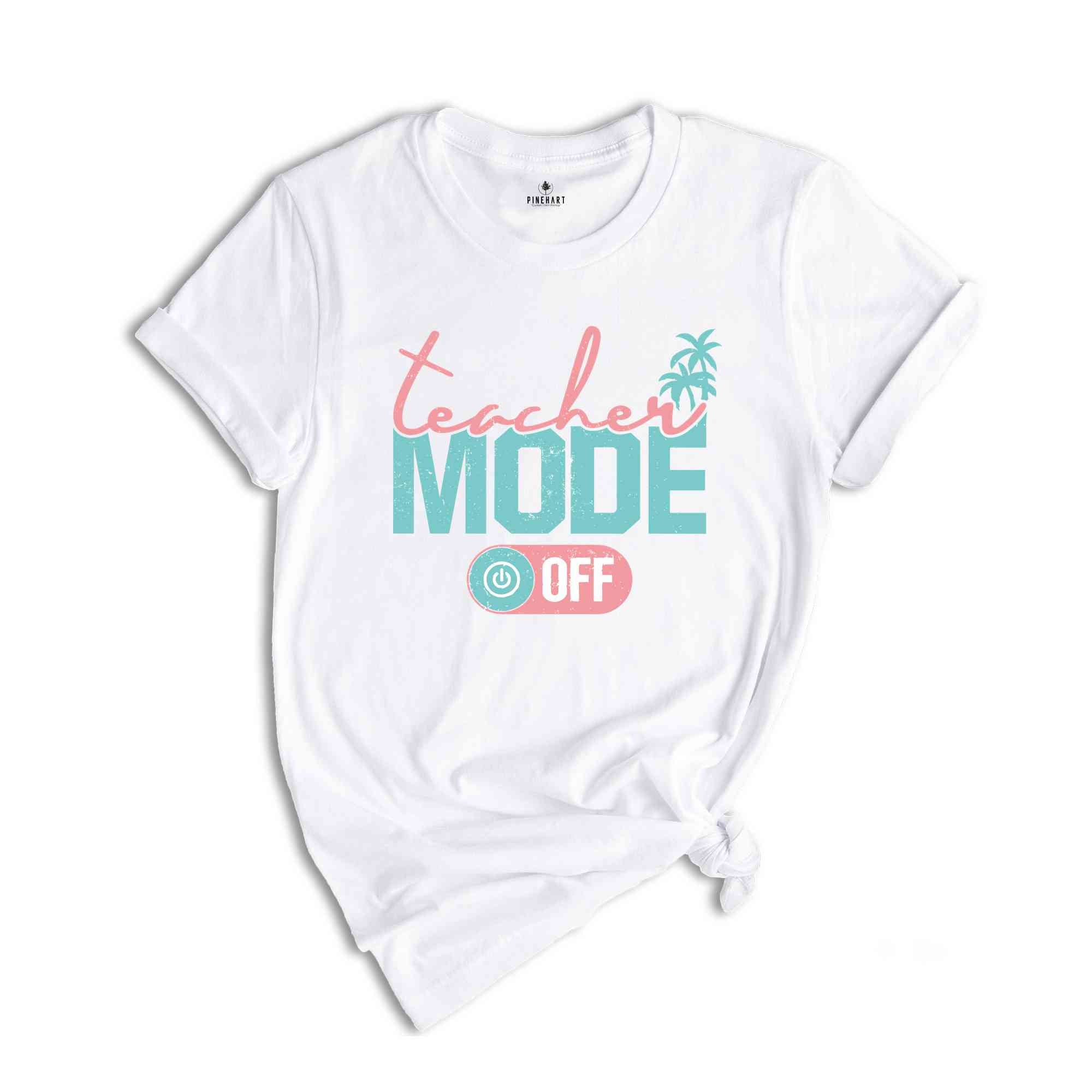 Teacher Mode Off Shirt, Last Day Of School T-Shirt, Teacher Summer Shirts, Peace Out School Tee, Gifts For Teachers