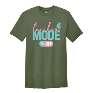 Teacher Mode Off Shirt, Last Day Of School T-Shirt, Teacher Summer Shirts, Peace Out School Tee, Gifts For Teachers