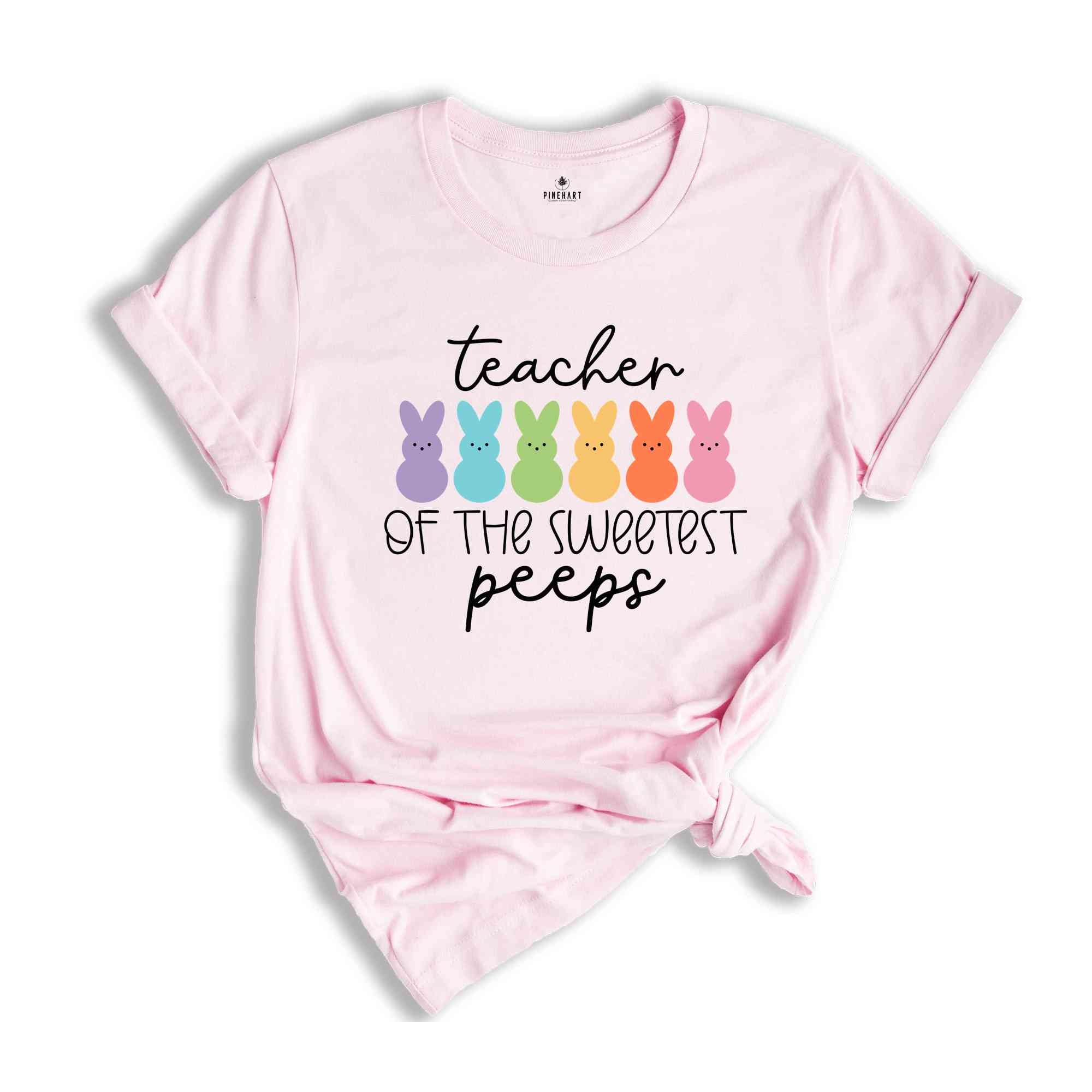 Teacher of the Sweetest Peeps Shirt, Easter Teacher Shirt, Teacher T-Shirt, Teacher Tee, Peeps T-Shirt, Easter Shirt, Gift for Teacher