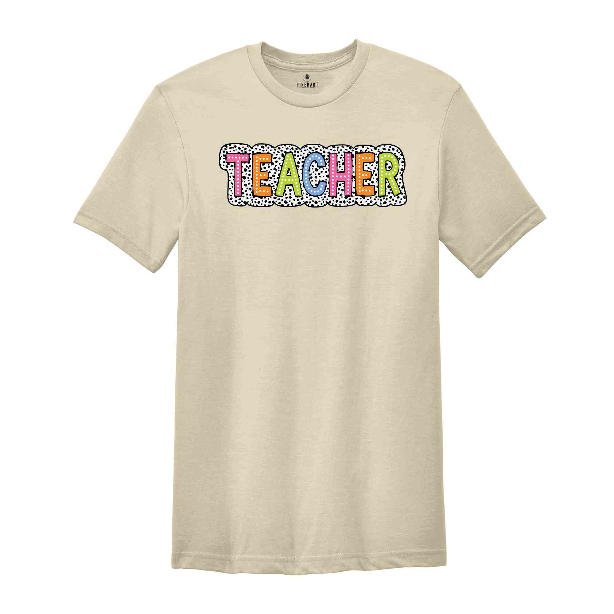 Teacher Shirt, Back to School Shirt, Teacher Appreciation, Colorful Teacher Tee, Gifts for Teachers, End Of School Year Gifts