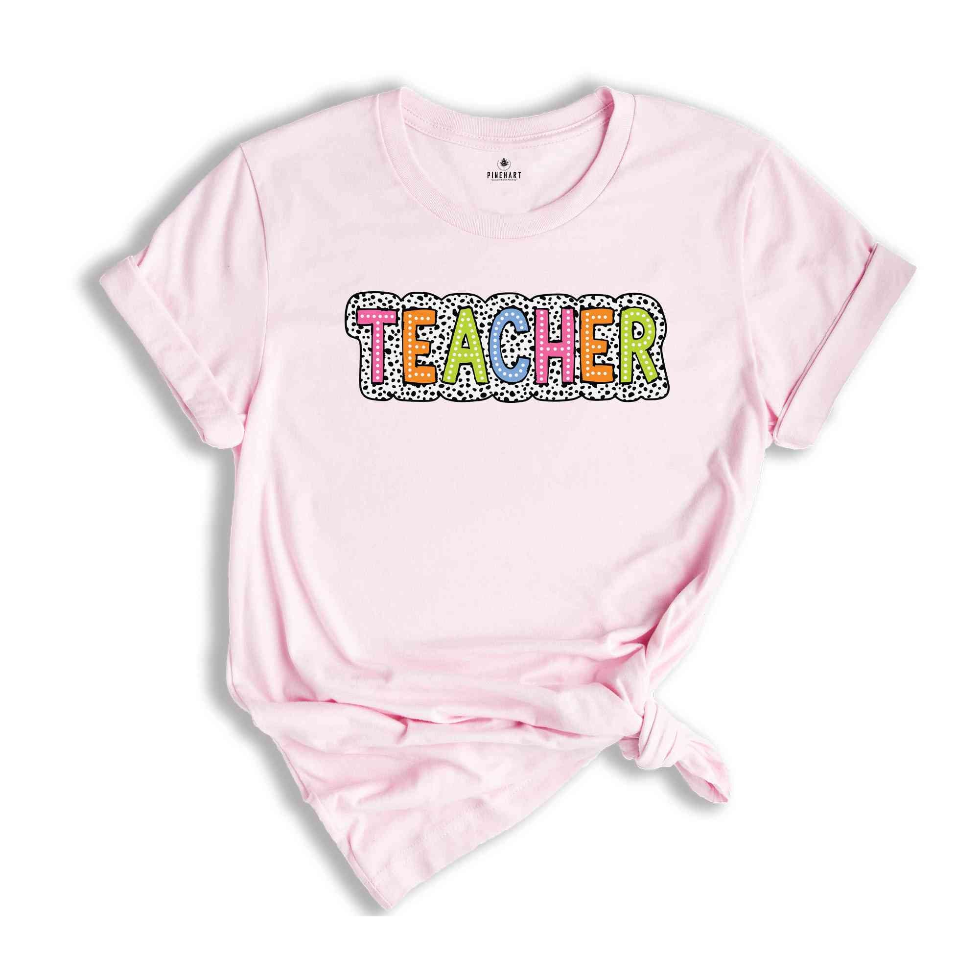 Teacher Shirt, Back to School Shirt, Teacher Appreciation, Colorful Teacher Tee, Gifts for Teachers, End Of School Year Gifts