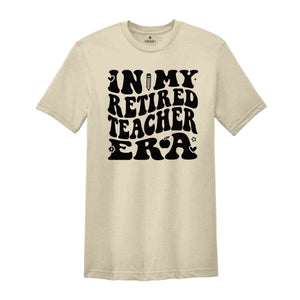 Teacher Shirt, In My Retired Teacher Era Shirt, First 3rd 4th 5th Teacher Tees, Back to School T-Shirts, Teacher Gift, Teacher Appreciation