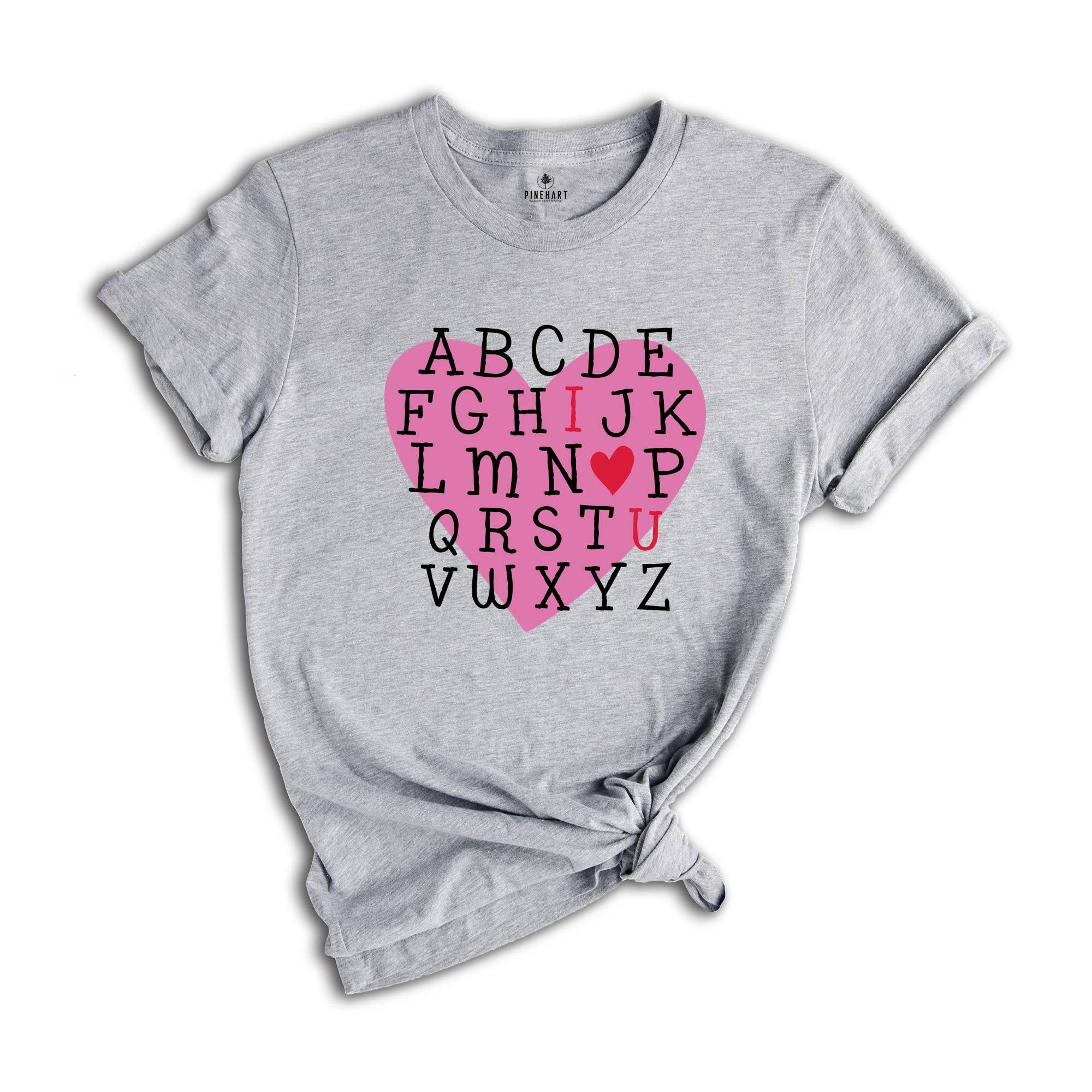 Teacher Valentine Shirt, Valentines Day Shirt, Alphabet Valentines Day Shirt, Alphabet Shirt, Valentines Day Gift, Teacher Gift, A-Z Tee