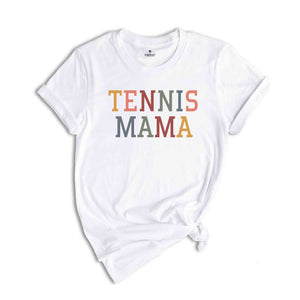 Tennis Mom Shirt, Tennis Shirt, Tennis Lover Gift, Tennis Lover, Tennis Mom, Gifts for Tennis Mom, Sport Shirt