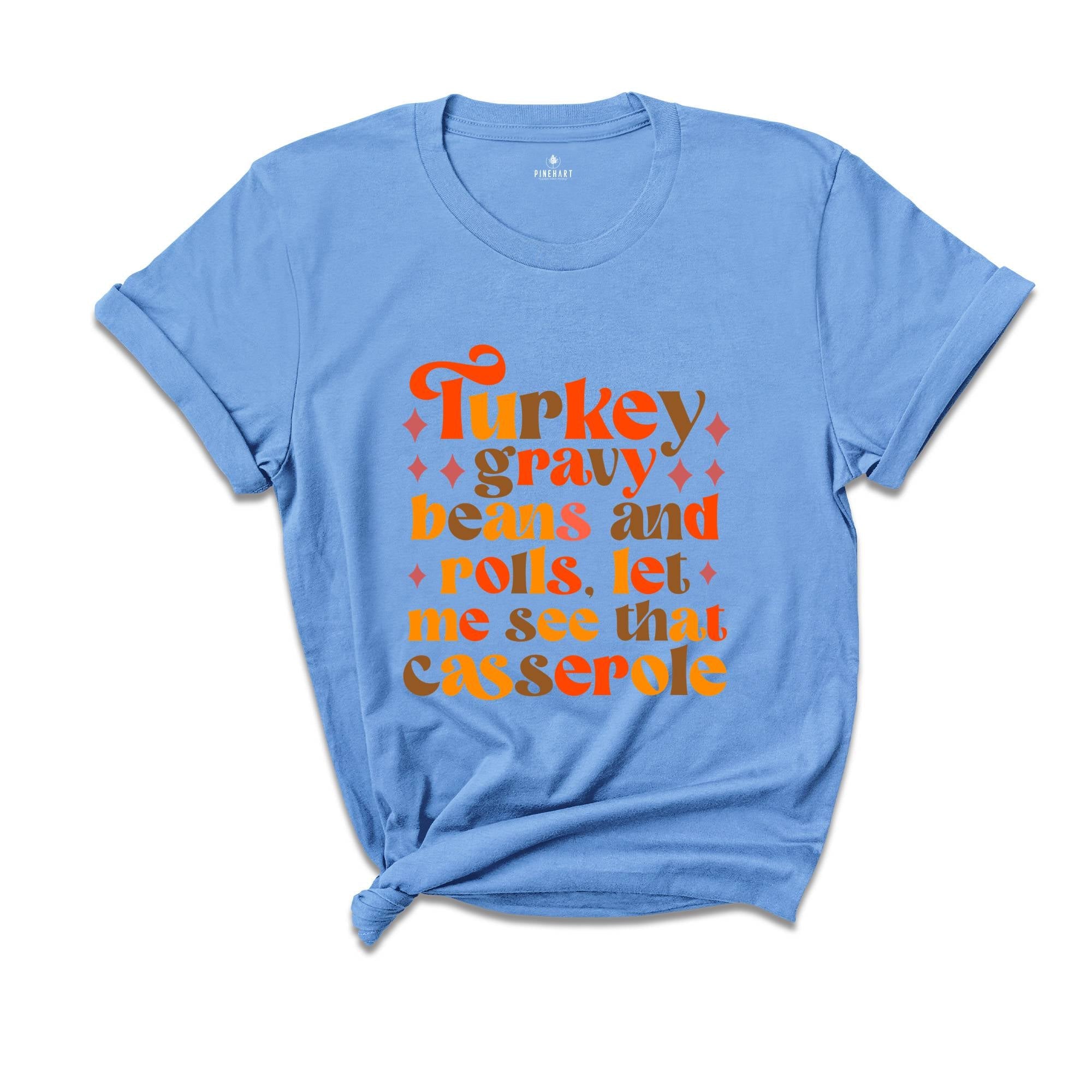 Thanksgiving Shirt, Let Me See That Casserole Tee, Thanksgiving Dinner Shirt, Funny Thanksgiving 2025, Thanksgiving Food Tee,