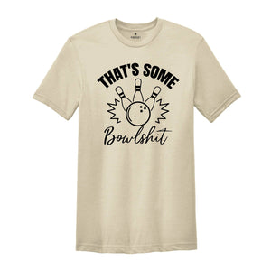 That's Some Bowlshit Shirt, Bowling Squad Tee, Bowling Gift, Gift for Bowler, Bowling Team T-shirt, Funny Bowling Gift
