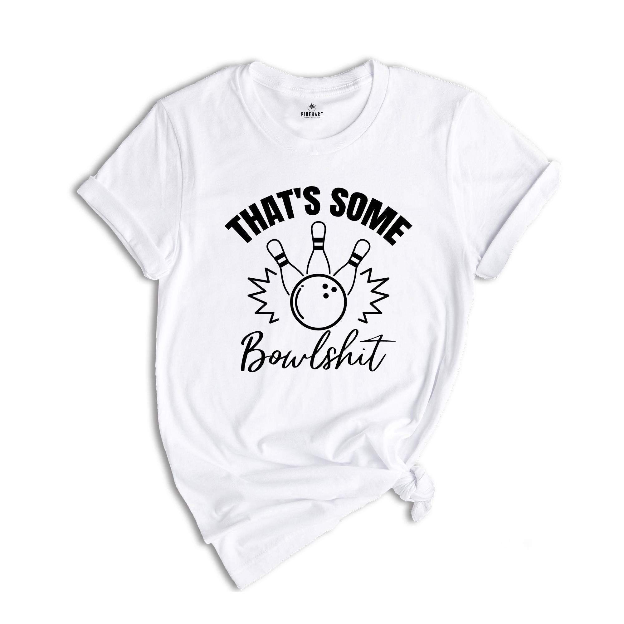 That's Some Bowlshit Shirt, Bowling Squad Tee, Bowling Gift, Gift for Bowler, Bowling Team T-shirt, Funny Bowling Gift