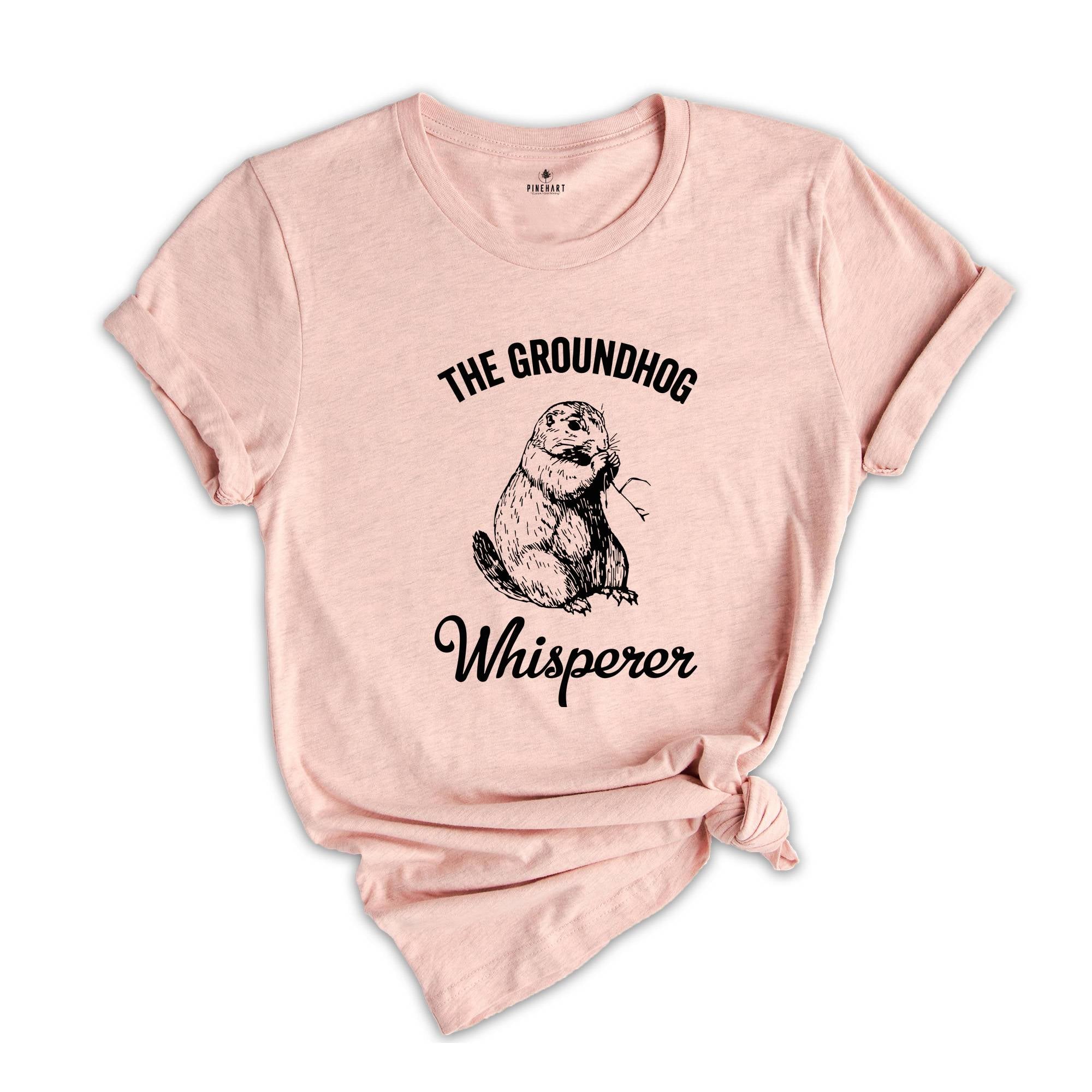 The Groundhog Whisperer Shirt, Groundhog Day Shirt, Animal Lover Shirt, Funny Animal Shirt, Cute Animal Tee