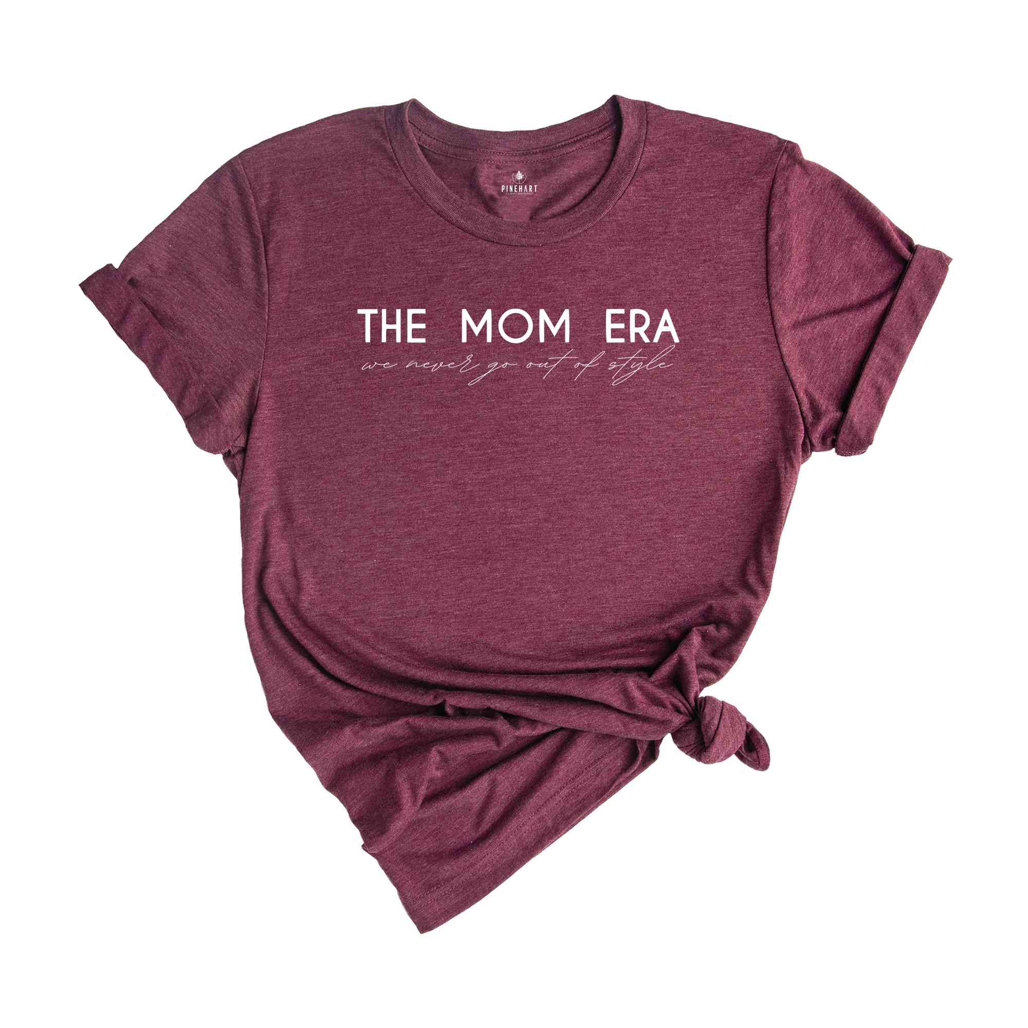 The Mom Era We Never Go Out Of Style Shirt, Funny Mom Shirt, Best Mom Shirt, New Mom Shirt, Pregnancy Shirt