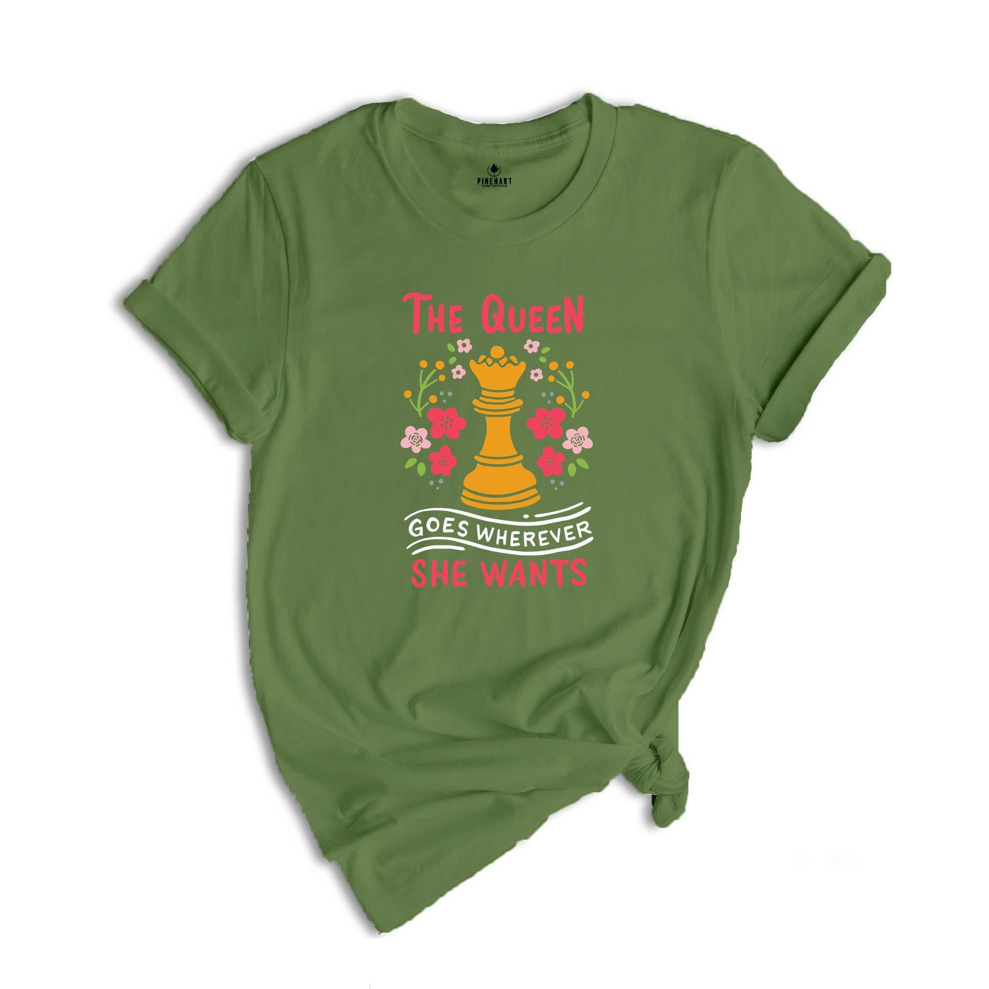 The Queen Goes Wherever She Wants T-Shirt, Board Game Lover Shirt, Chess Lover Gift, Cute Queen Shirt, Funny Chess Player Tee