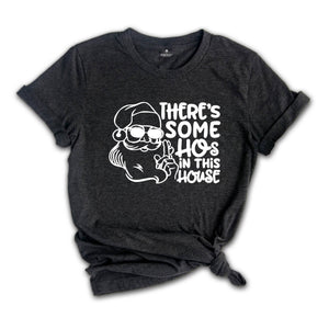 There's Some Hos In This House Sweatshirt, Funny Christmas Hoodie, Christmas Gifts, Santa Claus Sweat, Christmas Sweatshirt