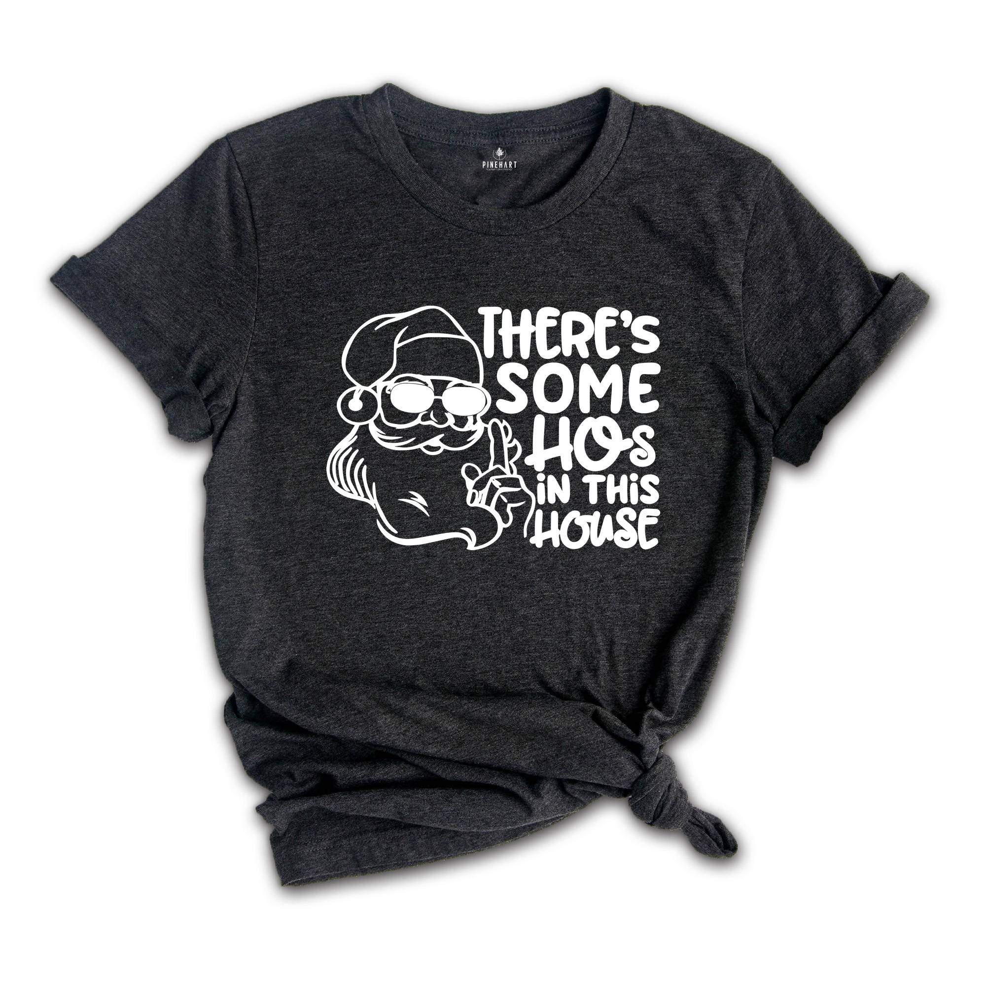 There's Some Hos In This House Sweatshirt, Funny Christmas Hoodie, Christmas Gifts, Santa Claus Sweat, Christmas Sweatshirt