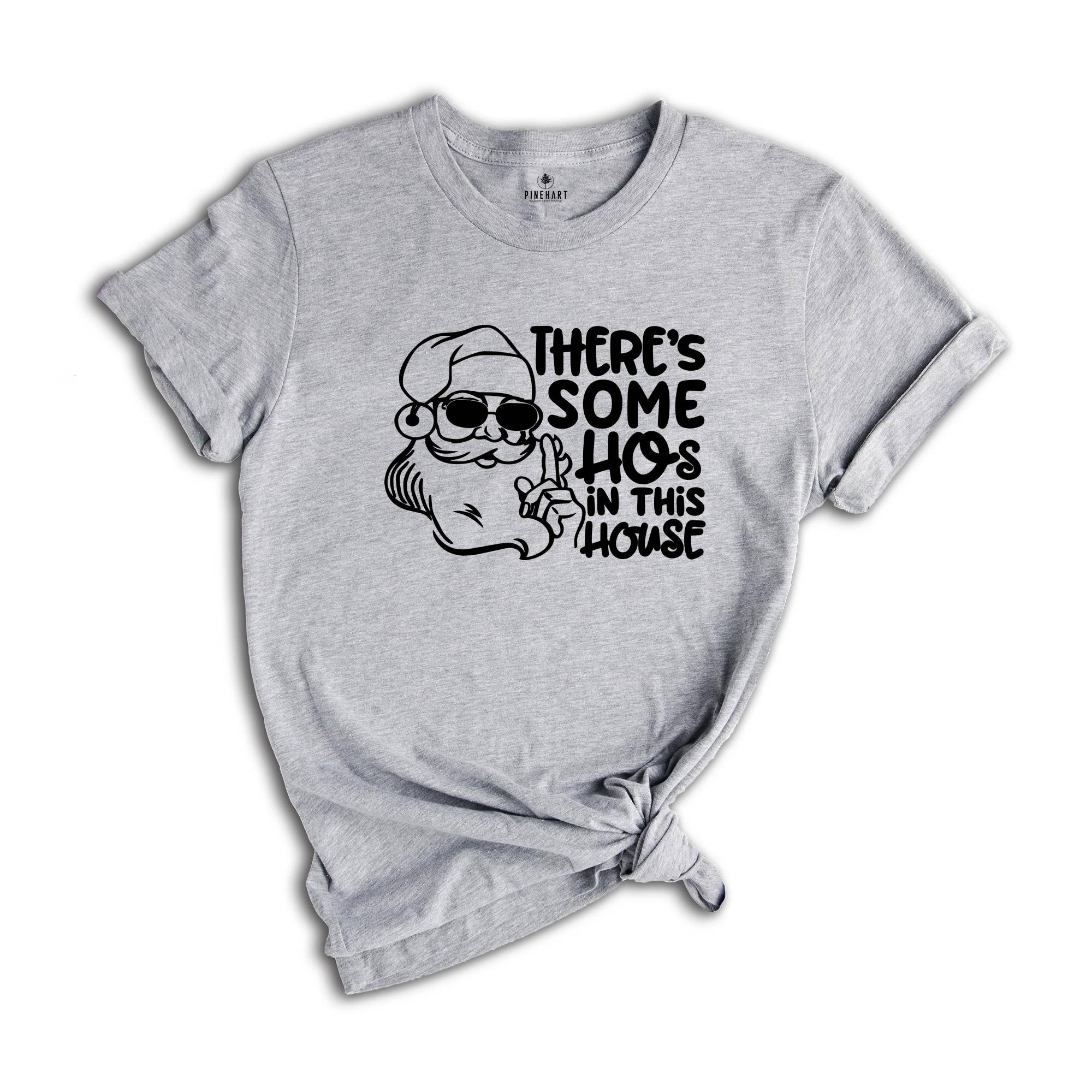 There's Some Hos In This House Sweatshirt, Funny Christmas Hoodie, Christmas Gifts, Santa Claus Sweat, Christmas Sweatshirt