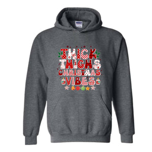 Thick Thighs Christmas Vibes Hoodie, Christmas Hoodie, Funny Christmas Hoodie, Cute Hoodie, Christmas Party Outfit, Xmas Gift