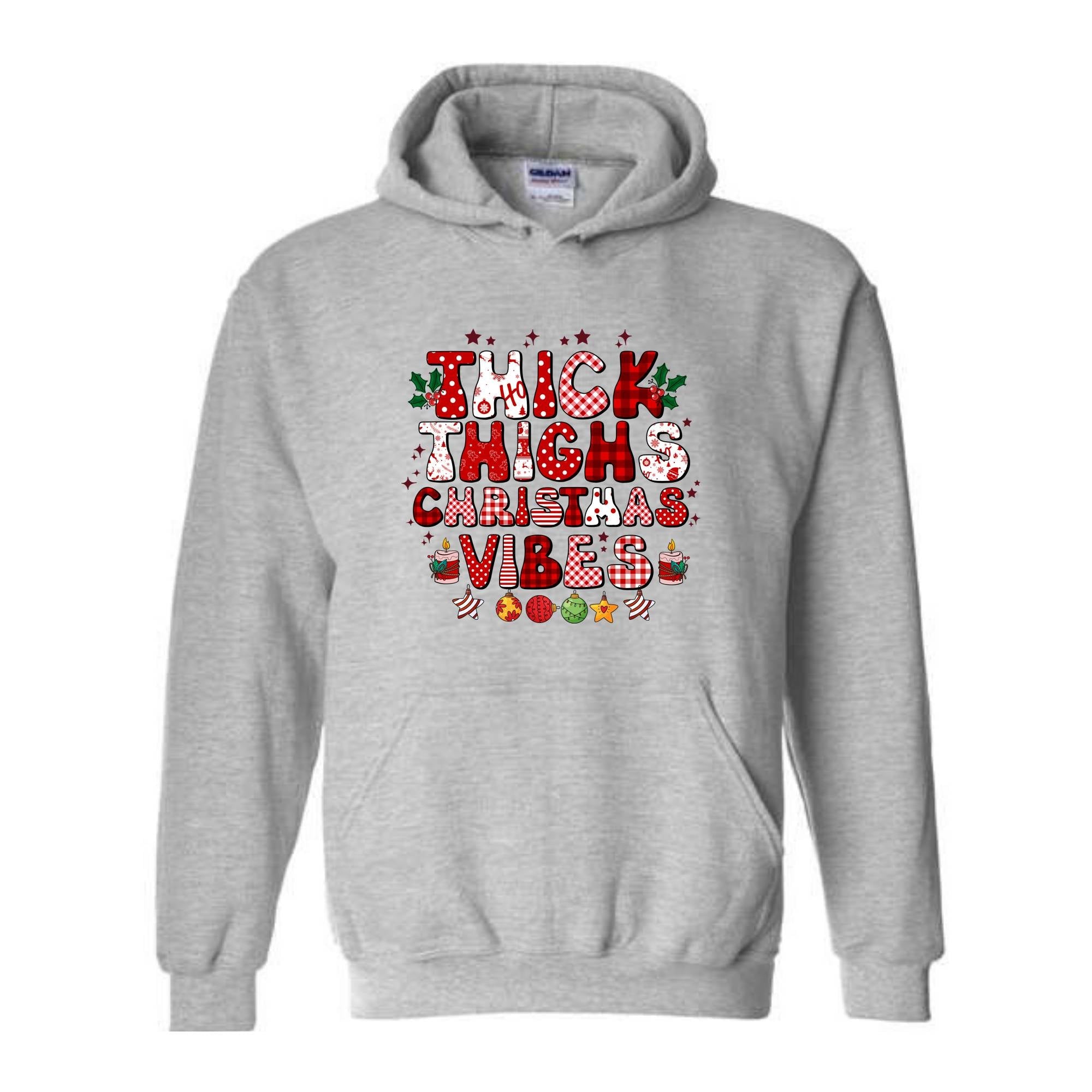 Thick Thighs Christmas Vibes Hoodie, Christmas Hoodie, Funny Christmas Hoodie, Cute Hoodie, Christmas Party Outfit, Xmas Gift
