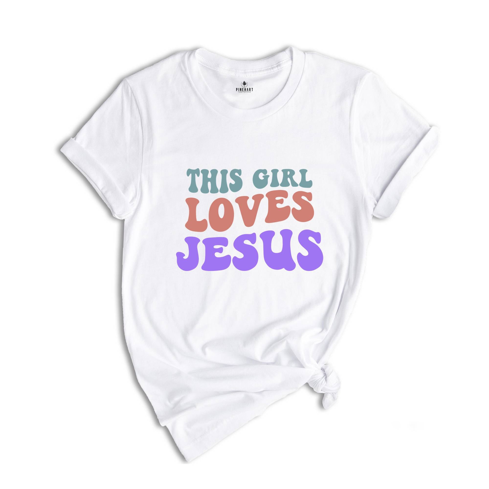 This Girl Loves Jesus Shirt, Christian Tee, Jesus Shirt, Religious Gift, Christian T-Shirt, Jesus Lover Gift, Motivational Christian Shirt