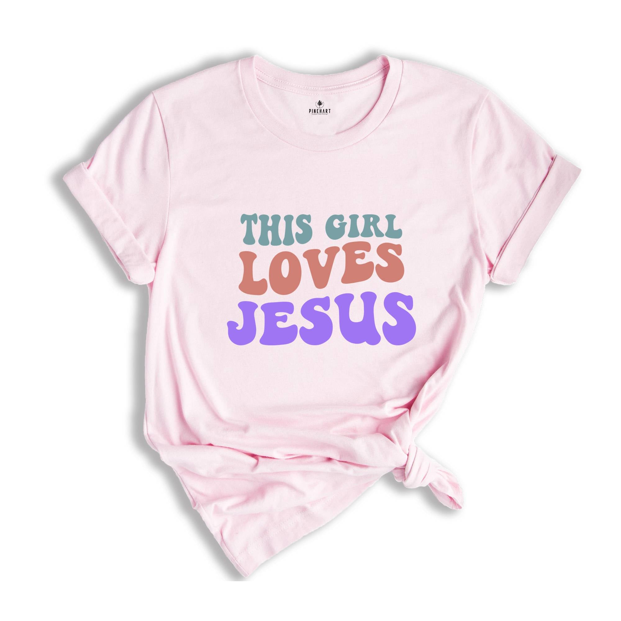 This Girl Loves Jesus Shirt, Christian Tee, Jesus Shirt, Religious Gift, Christian T-Shirt, Jesus Lover Gift, Motivational Christian Shirt