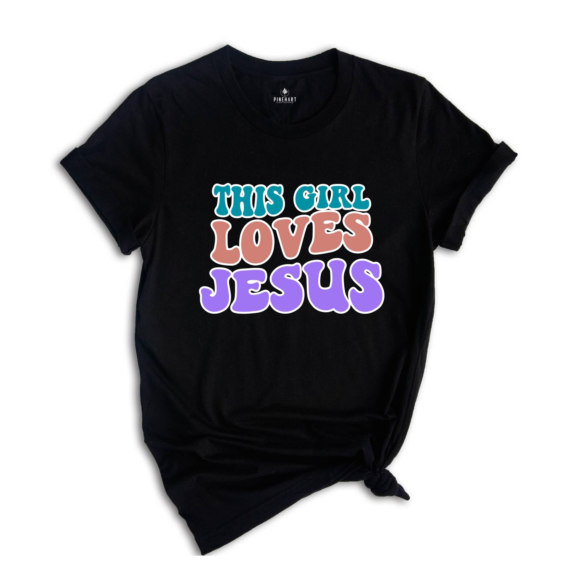 This Girl Loves Jesus Shirt, Christian Tee, Jesus Shirt, Religious Gift, Christian T-Shirt, Jesus Lover Gift, Motivational Christian Shirt