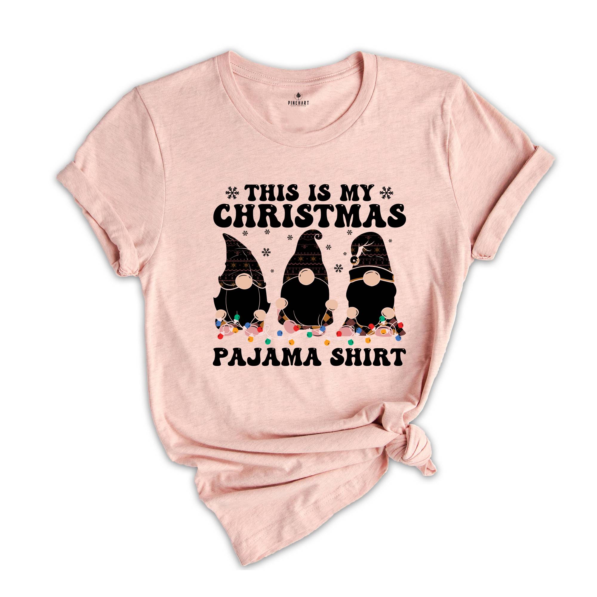 This is My Christmas Pajama Shirt, Funny Christmas Shirt, Humorous Xmas Gift, Christmas Party Tee, Christmas Reunion, Christmas Sweatshirt