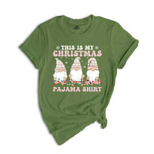 This is My Christmas Pajama Shirt, Funny Christmas Shirt, Humorous Xmas Gift, Christmas Party Tee, Christmas Reunion, Christmas Sweatshirt