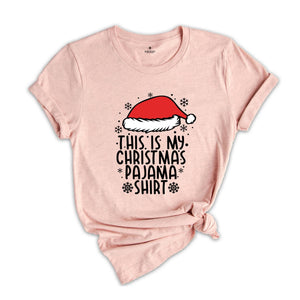 This is My Christmas Pajama T-Shirt, Funny Xmas Shirt, Holiday Tee, Cute Xmas Pajamas, Funny Christmas Outfit