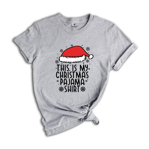 This is My Christmas Pajama T-Shirt, Funny Xmas Shirt, Holiday Tee, Cute Xmas Pajamas, Funny Christmas Outfit