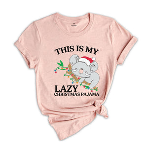 This is My Lazy Christmas Pajama Shirt, Funny Christmas Shirt, Christmas Koala T-Shirt, Christmas Lights Koala, Holiday Shirt