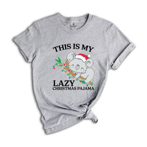 This is My Lazy Christmas Pajama Shirt, Funny Christmas Shirt, Christmas Koala T-Shirt, Christmas Lights Koala, Holiday Shirt