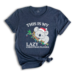 This is My Lazy Christmas Pajama Shirt, Funny Christmas Shirt, Christmas Koala T-Shirt, Christmas Lights Koala, Holiday Shirt