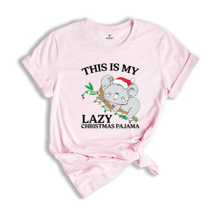 This is My Lazy Christmas Pajama Shirt, Funny Christmas Shirt, Christmas Koala T-Shirt, Christmas Lights Koala, Holiday Shirt