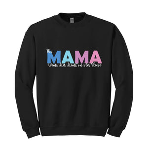 This Mama Wears Her Heart on Her Sleeve Sweatshirt, Mama Shirt, Custom Mother Sweater, Mother's Day Gift, Mother Day Hoodie