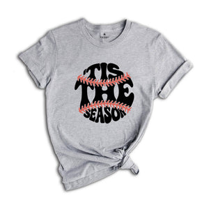 Tis The Season Shirt, Baseball Season Shirt, Baseball Fan Shirt, Baseball Vibes Shirt, Baseball Lover Shirt, Baseball Shirt