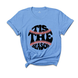 Tis The Season Shirt, Baseball Season Shirt, Baseball Fan Shirt, Baseball Vibes Shirt, Baseball Lover Shirt, Baseball Shirt