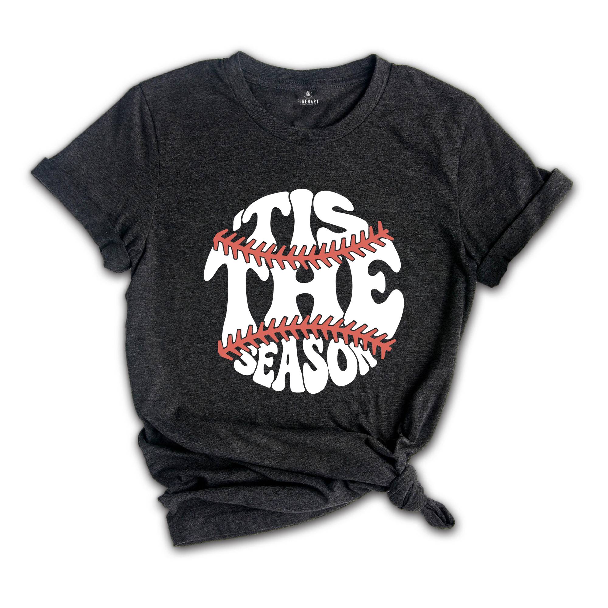 Tis The Season Shirt, Baseball Season Shirt, Baseball Fan Shirt, Baseball Vibes Shirt, Baseball Lover Shirt, Baseball Shirt