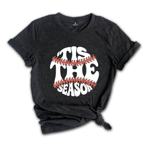 Tis The Season Shirt, Baseball Season Shirt, Baseball Fan Shirt, Baseball Vibes Shirt, Baseball Lover Shirt, Baseball Shirt