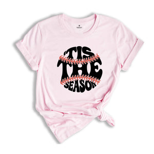 Tis The Season Shirt, Baseball Season Shirt, Baseball Fan Shirt, Baseball Vibes Shirt, Baseball Lover Shirt, Baseball Shirt