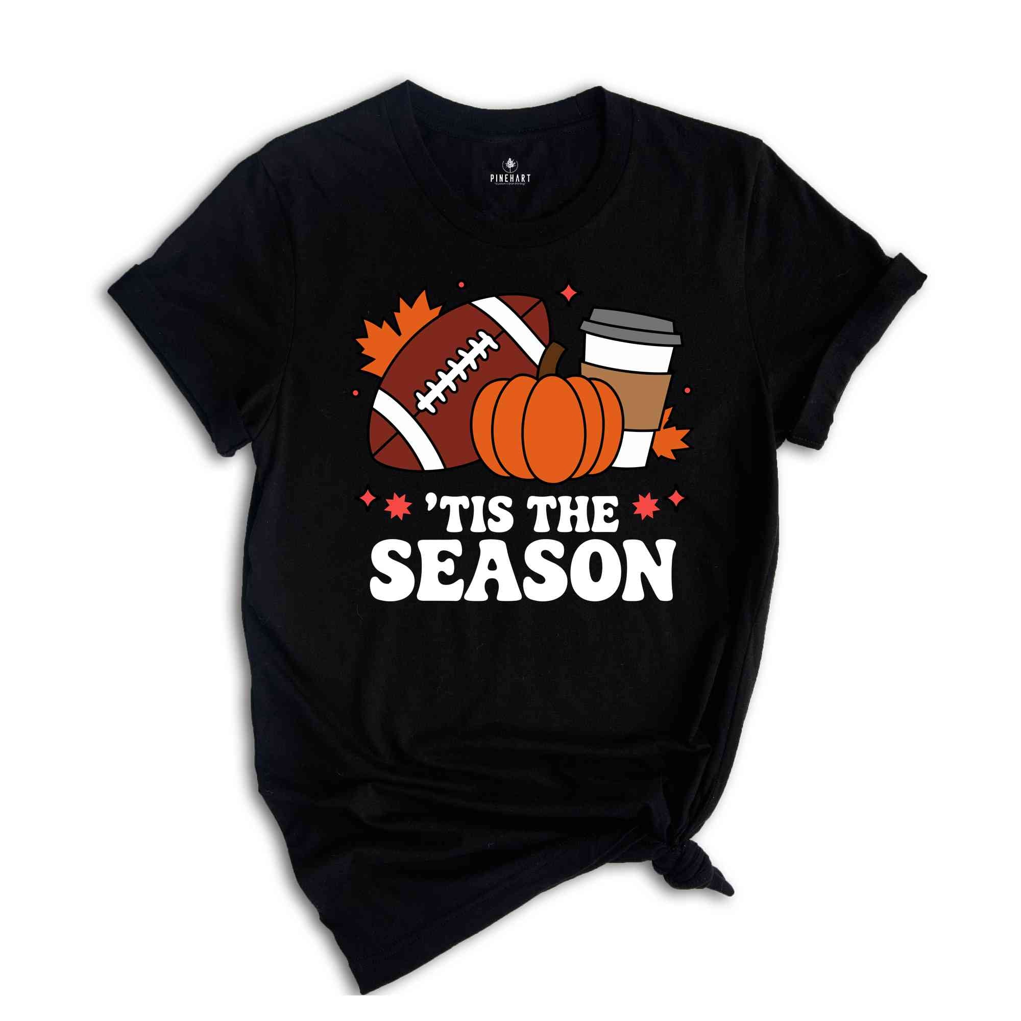 Tis The Season Shirt, Thanksgiving Pumpkin Shirt, Fall Shirts, Fall Gifts, Gameday Fall Shirt, Fall Vibes Shirt, Autumn Shirt