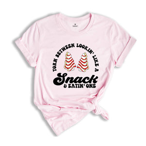 Torn Between Lookin' Like a Snack and Eatin' One Shirt, Christmas Tree T-Shirt, Christmas Cake Shirt, Xmas Baking Tee