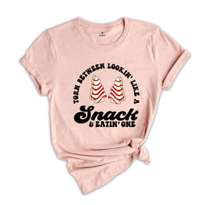 Torn Between Lookin' Like a Snack and Eatin' One Shirt, Christmas Tree T-Shirt, Christmas Cake Shirt, Xmas Baking Tee