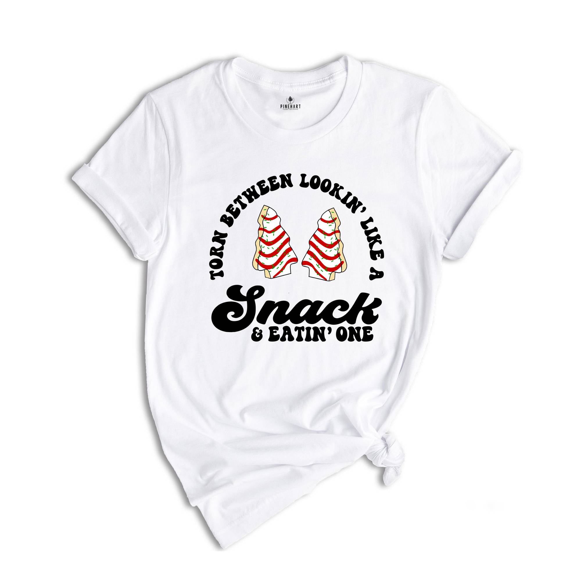 Torn Between Lookin' Like a Snack and Eatin' One Shirt, Christmas Tree T-Shirt, Christmas Cake Shirt, Xmas Baking Tee