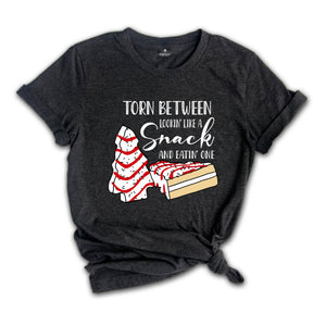 Torn Between Lookin' Like a Snack and Eatin' One Shirt, Christmas Tree T-Shirt, Christmas Cake Shirt, Xmas Baking Shirt