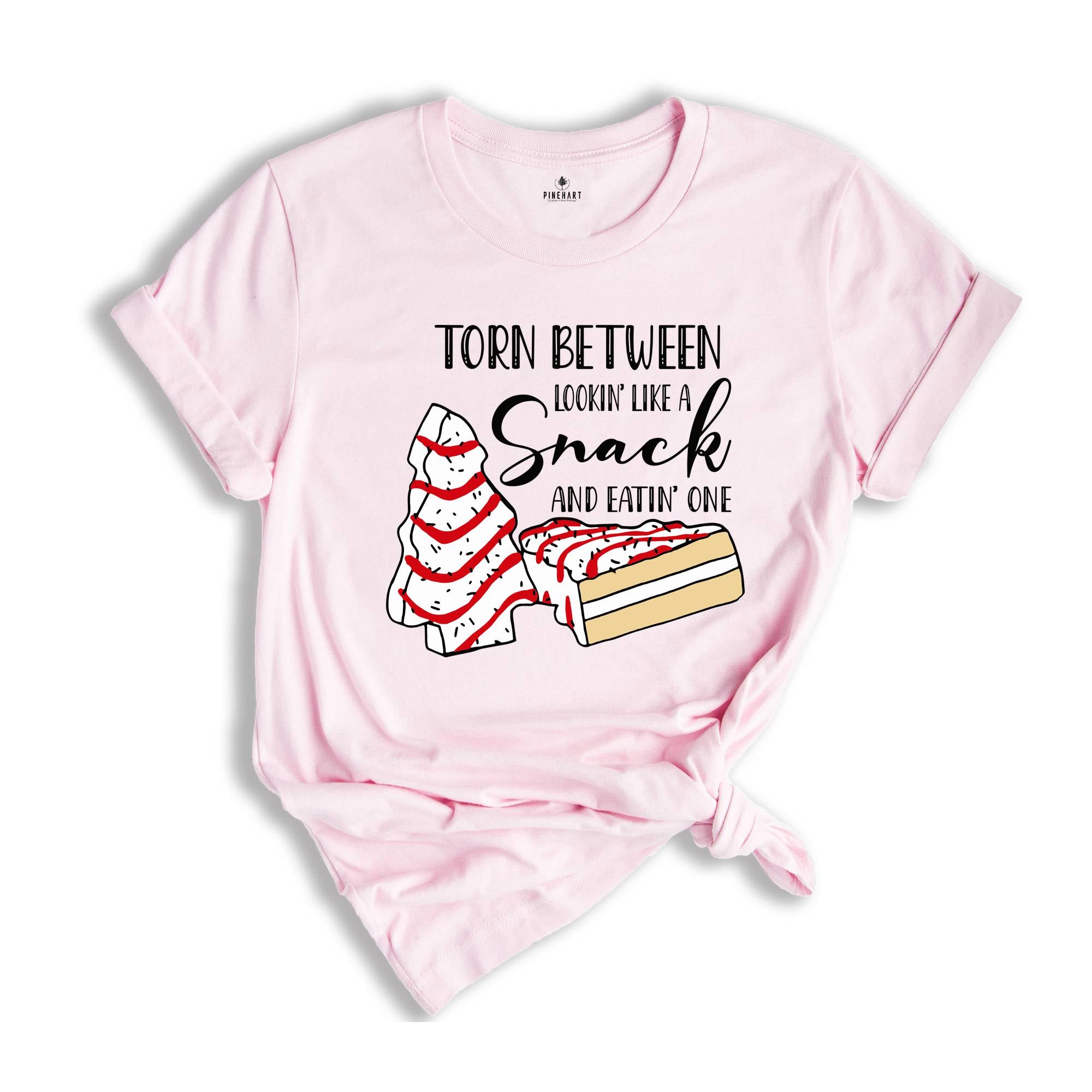 Torn Between Lookin' Like a Snack and Eatin' One Shirt, Christmas Tree T-Shirt, Christmas Cake Shirt, Xmas Baking Shirt